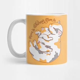 Home Is Wherever Mom Is Cat Mug